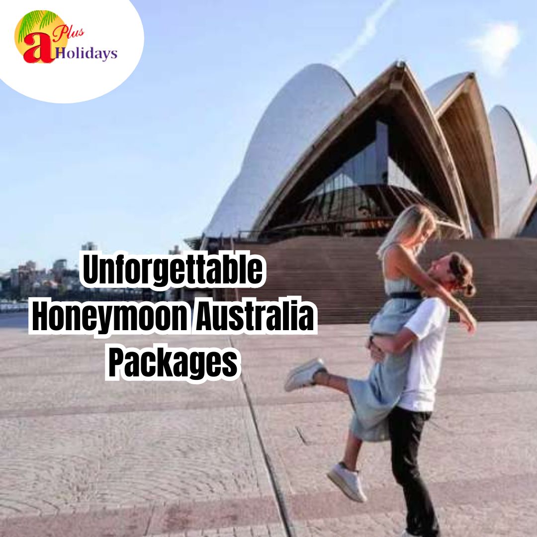 Unforgettable Honeymoon Australia Packages